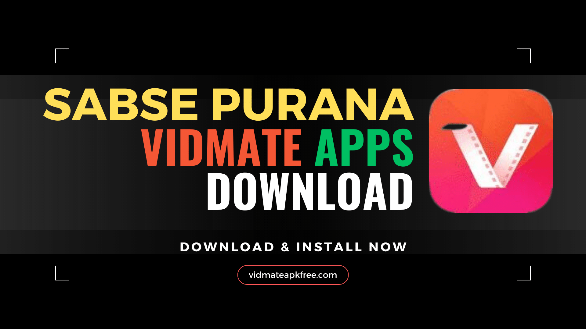 Sabse Purana VidMate Apps Download Karna Hai